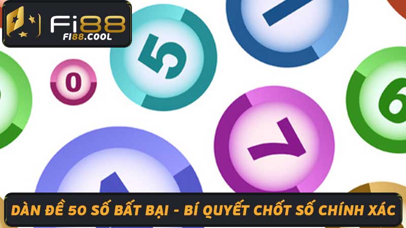 Dàn Đề 50 Số Bất Bại - Bí Quyết Chốt Số Chính Xác