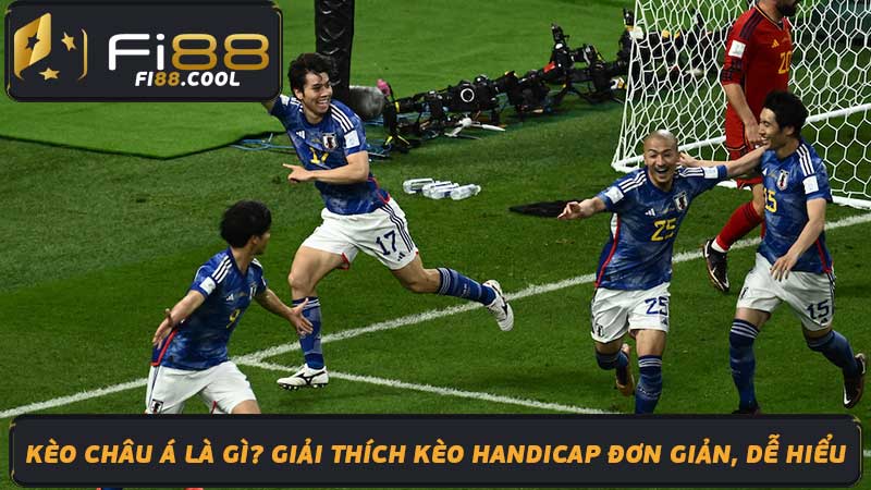 Kèo Châu Á Là Gì Giải Thích Kèo Handicap Đơn Giản, Dễ Hiểu