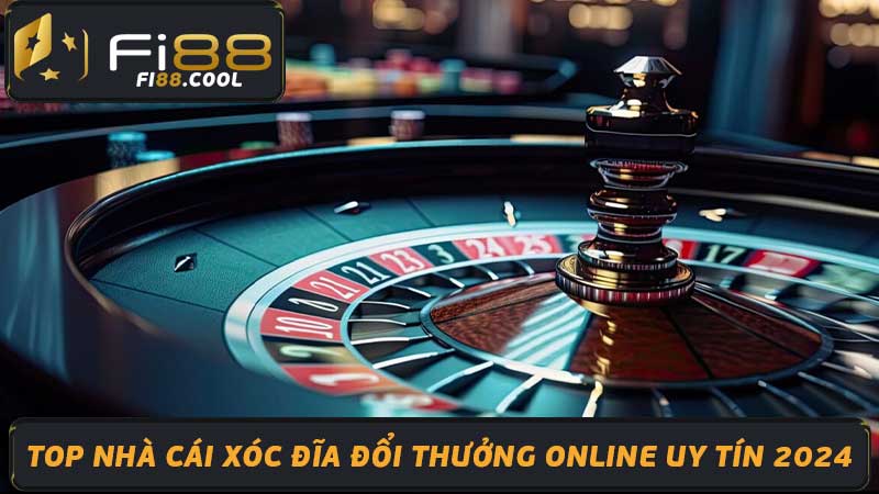 Top Nhà Cái Xóc Đĩa Đổi Thưởng Online Uy Tín 2024