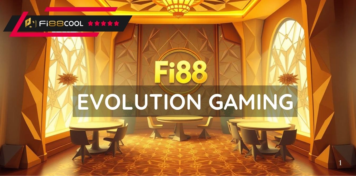 Sảnh Evolution Gaming tại Fi88